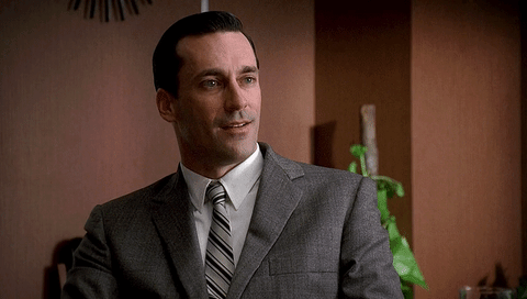 Don Draper from Mad Men saying "We obviously have very different ideas"