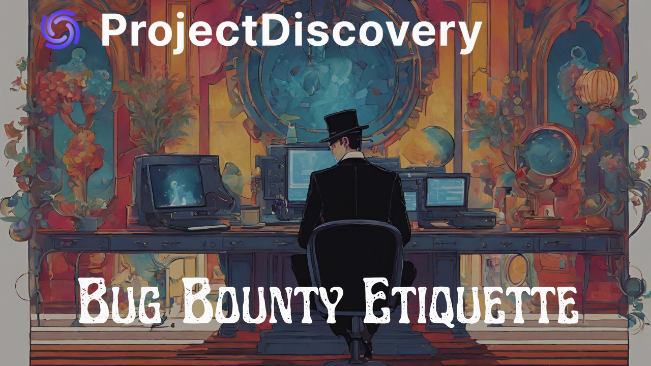Bug Bounty Etiquette: Our Guide to Polite Hacking (Part Two)