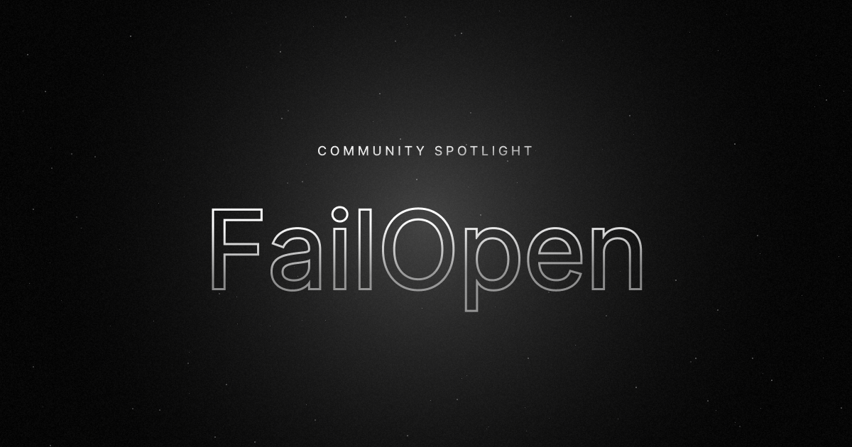 Community Spotlight: FailOpen