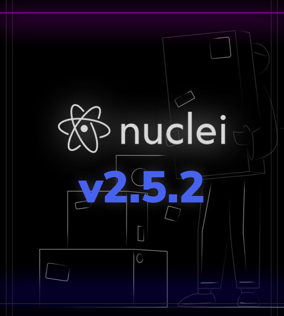 Nuclei v2.5.2 - First Security Release